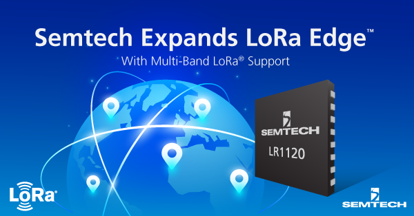 Semtech、マルチバンドLoRa®のサポートでLoRa Edge™を拡張 