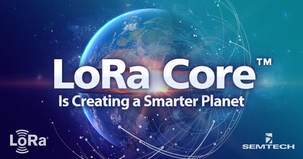 LoRa Core™がよりスマートな地球を実現する