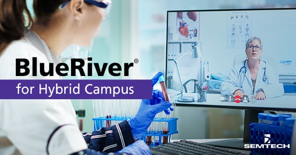 BlueRiver® for the Hybrid Campus