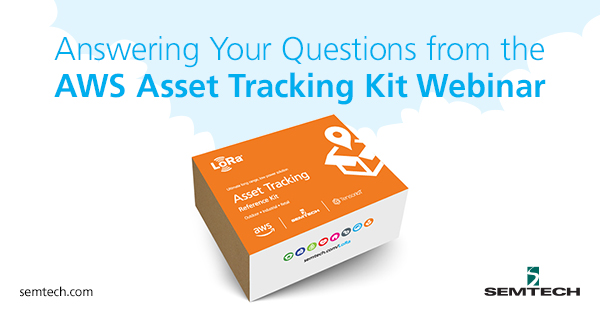 Answering Your Questions from the AWS Asset Tracking Kit Webinar
