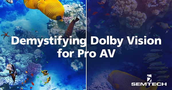 Demystifying Dolby Vision for Pro AV