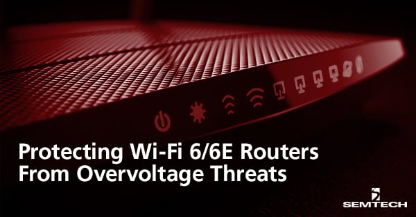 Wi-Fi 6/6Eルーターを過電圧の脅威から守るために
