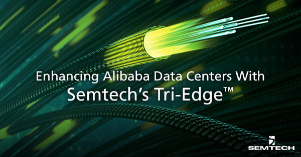 SemtechのTri-EdgeがAlibabaデータセンターを強化