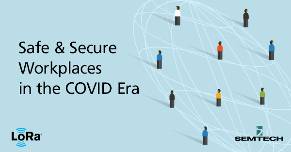 The Building Block for Safe & Secure Workplaces in the COVID Era