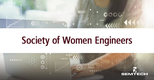 Semtech and Society of Women Engineers: Community, Diversity and Inclusion