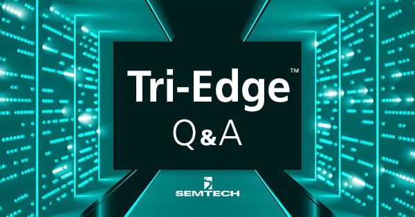 Tri-Edgeテクノロジー：Semtechがよくある質問にお答えします